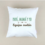 Cojín Personalizado Equipo molón papá, mamá y yo